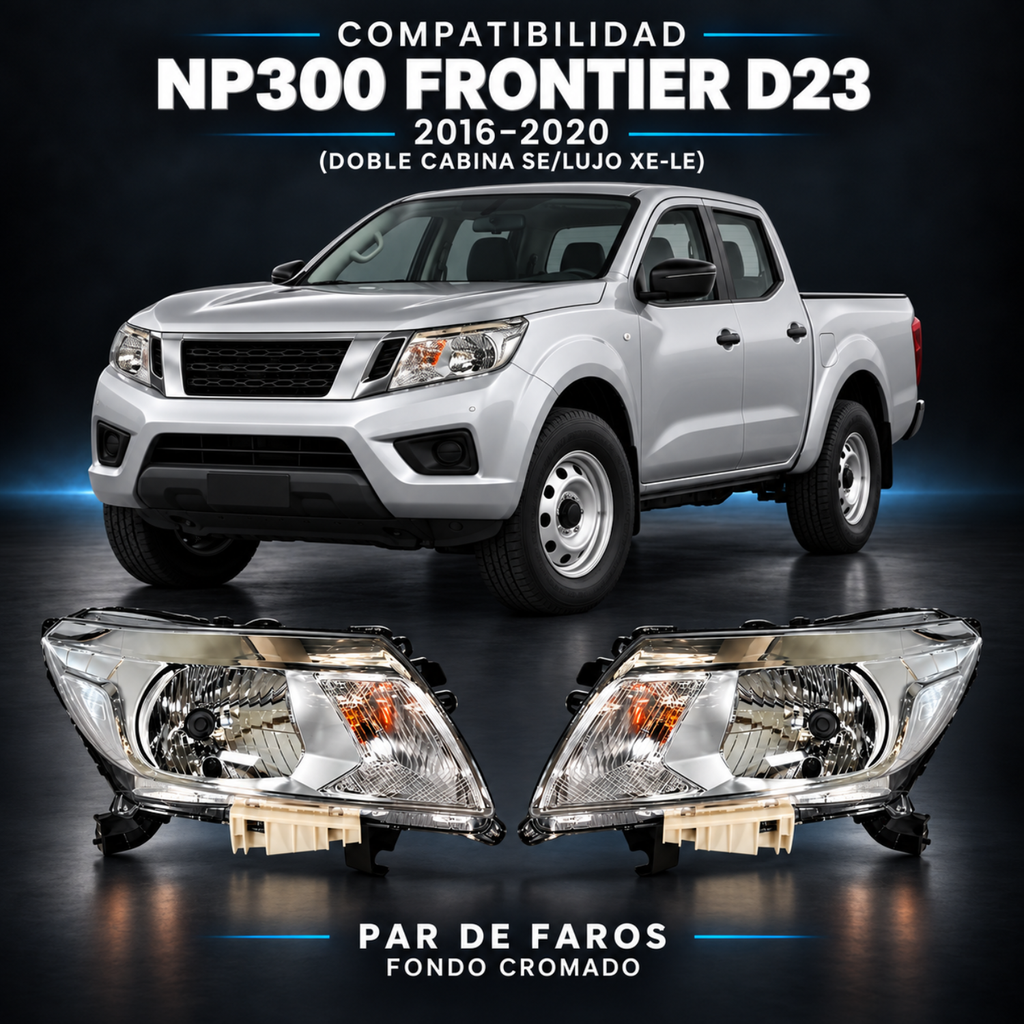Par de Faros Delanteros para NP300 D23 2016 a 2020 Fondo Cromado