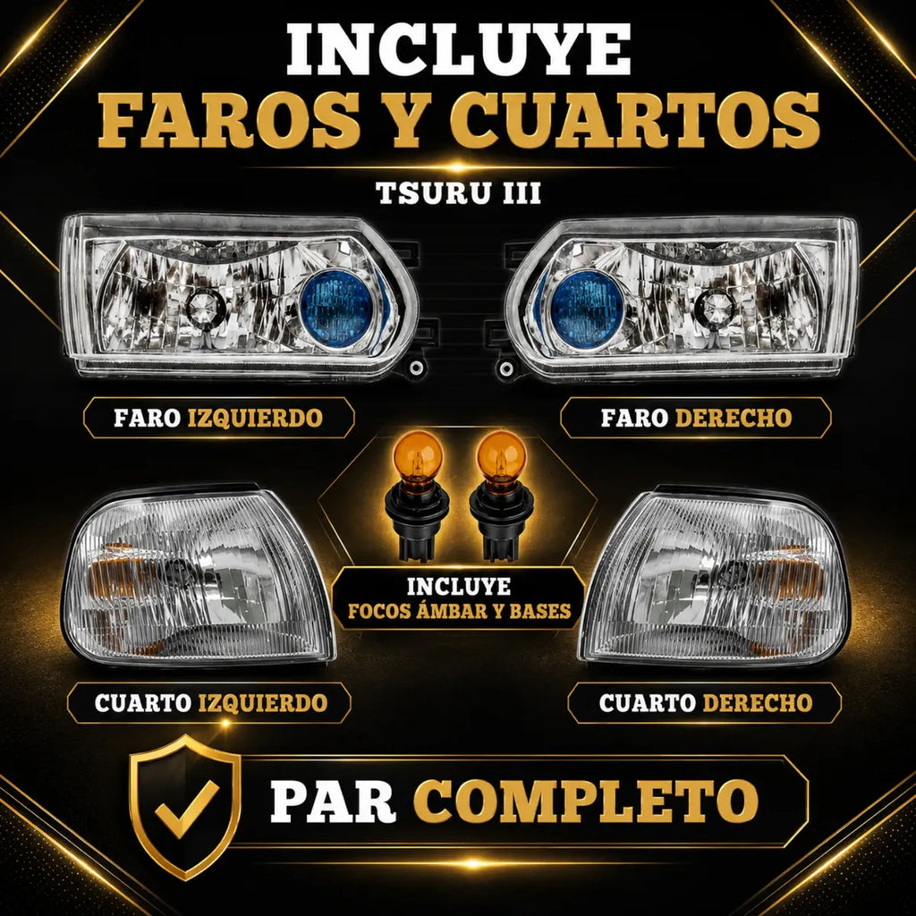 Par de Faros y Cuartos Delanteros para Nissan Tsuru III 2005 a 2017 | Kit Completo