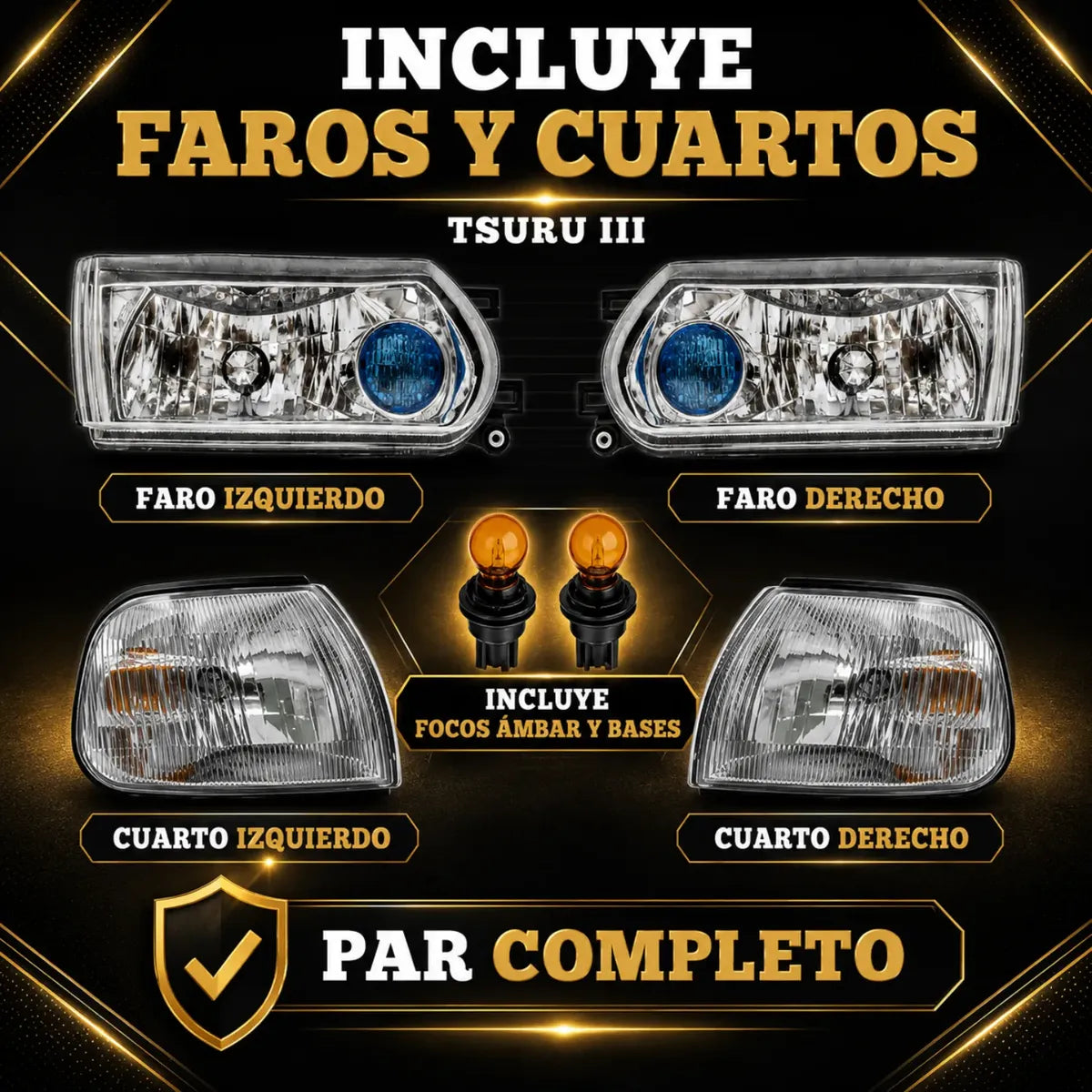 Par de Faros y Cuartos Delanteros para Nissan Tsuru III 2005 a 2017 | Kit Completo